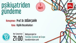 Kişilik Bozuklukları  Prof Dr Doğan Şahin [upl. by Nagol]