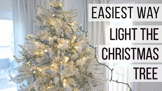 How to Light Your Christmas Tree the EASY WAY [upl. by Anniram869]