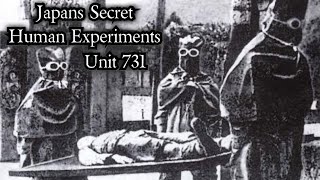 Unit 731  Japans Secret Human Experiments [upl. by Johnson874]