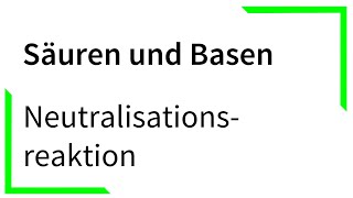 Neutralisationsreaktion  Säuren und Basen [upl. by Ruhl]