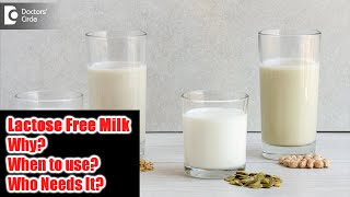 Lactose Free Milk  Who needs to drink it  Pros and Cons  Dr Ravindra B S  Doctors Circle [upl. by Jenn]