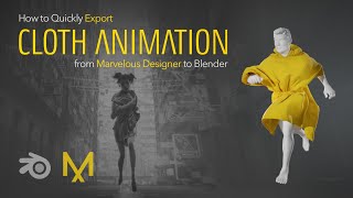 How to Quickly Export Cloth Animation from Marvelous Designer to Blender [upl. by Kohler]