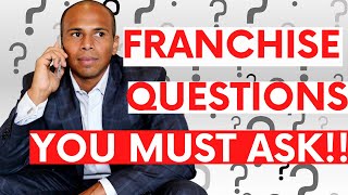 TOP Questions to Ask a Franchisor and Franchise Owners [upl. by Marilla]