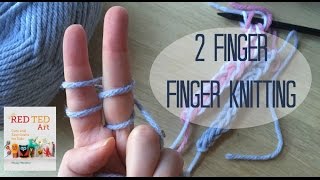 2 Finger Finger Knitting How To [upl. by Moritz]