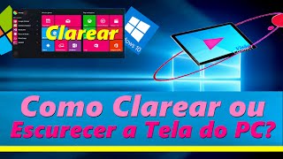 Como clarear ou escurecer a tela do PC  Windows 10 [upl. by Dyann]