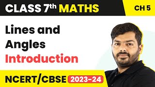 Class 7 Maths Chapter 5  Lines and Angles  Introduction  NCERT Class 7 Maths [upl. by Odrawde]