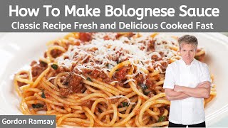 Gordon Ramsay Bolognese Sauce Recipe Authentic Italian [upl. by Martica37]