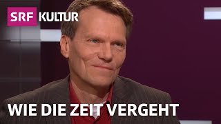 Rasender Stillstand – Wie die Zeit unser Leben bestimmt  Sternstunde Philosophie  SRF Kultur [upl. by Enitsed]