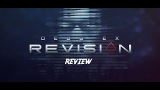 Deus Ex Revision Review [upl. by Ahsed202]