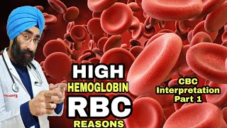 Why do you have High RBC Hemoglobin levels  CBC Interpretation part 1  DrEducation Eng [upl. by Kylynn]