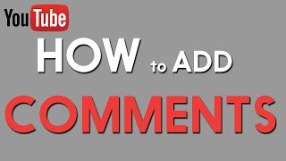 How to Add Comments to YouTube Videos [upl. by Arni]