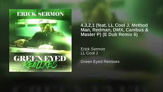 Erick Sermon  4321 feat LL Cool J Method Man Redman DMX Canibus amp Master P E Dub Remix 6 [upl. by Ayotol355]