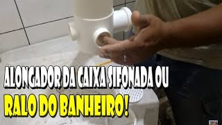 COMO FAZER ALONGADOR DA CAIXA SIFONADA OU RALO DO BANHEIRO [upl. by Kiel]