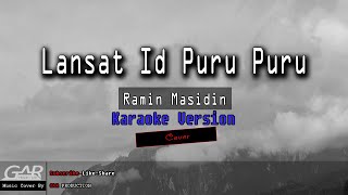 Lansat Id Puru Puru  Ramin Masidin  KARAOKE [upl. by Eiba]