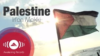 Irfan Makki  Palestine  Official Lyric Video [upl. by Kelcey]