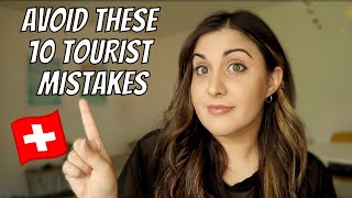 TOP 10 TOURIST MISTAKES TO AVOID IN SWITZERLAND Travel Switzerland this summer like a local [upl. by Meekar782]