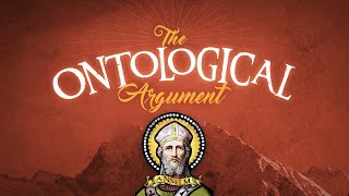 The Ontological Argument [upl. by Entroc]