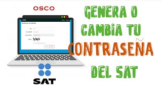 Genera o cambia tu contraseña del SAT  Trámites 2021 paso a paso  OSCO [upl. by Toback594]