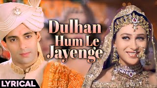 Pyar Dilon Ka Mela Hai  Dulhan Hum Le Jaayenge  Salman Karisma  Alka Y Sonu Nigam  90s Hits [upl. by Vita119]