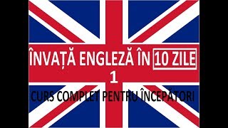 Invata engleza in 10 ZILE  Curs complet pentru incepatori  LECTIA 1 [upl. by Ahsimot800]