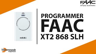 Comment programmer la télécommande FAAC XT2 868 SLH [upl. by Notnerb467]