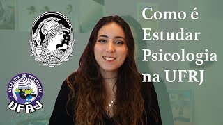 Como é estudar na faculdade de PSICOLOGIA UFRJ matérias estágios campus e universidade [upl. by Lewis14]