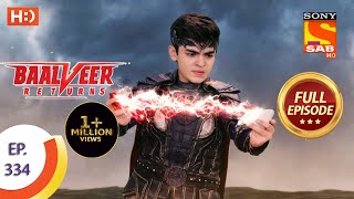 Baalveer Returns  Ep 334  Full Episode  2nd April 2021 [upl. by Crespo]