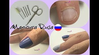 MANICURA RUSA PASO A PASO con nuevas fresas y esmaltes [upl. by Martica]