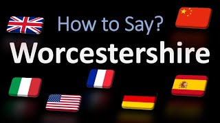 How to Pronounce Worcestershire  British French Italian Chinese Pronunciation English Sauce [upl. by Itagaki]