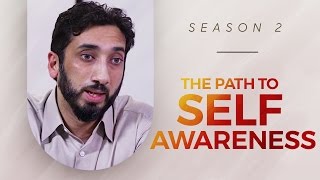 The Path to Self Awareness  Amazed by the Quran  Nouman Ali Khan [upl. by Loux712]