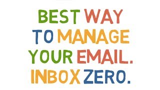 Inbox zero Best way to manage your email [upl. by Orling]