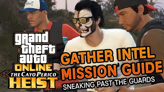 How To Complete The Gather Intel Mission in Cayo Perico Heist GTA 5 Online [upl. by Aihseken919]