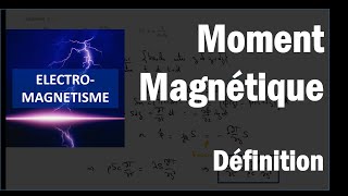 Moment magnétique  définition [upl. by Cindie]