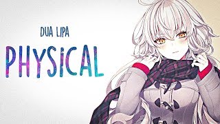 「Nightcore」→ ​​Dua Lipa  Physical Lyrics [upl. by Tiena]