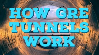 How GRE Tunnels Work  VPN Tunnels Part 1 [upl. by Eteragram347]