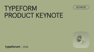 Typeforum Product Keynote  Typeforum 2024 [upl. by Sherborn]