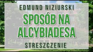 Sposób na Alcybiadesa  streszczenie [upl. by Gelasius93]