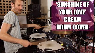 Sunshine Of Your Love  Cream  Drum cover Ginger Baker RIP [upl. by Gnagflow]