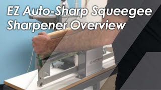 Lawson EZ AutoSharp Squeegee Sharpener Overview [upl. by Oicneconi]