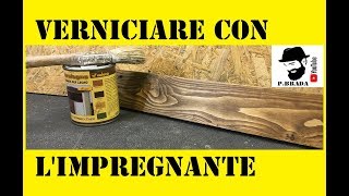 Come verniciare il legno con limpregnante Fai da Te [upl. by Akenaj220]