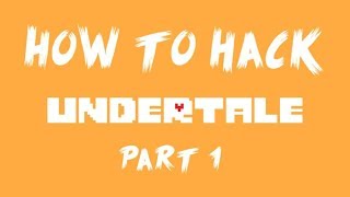 How To Hack Undertale [upl. by Dorry]