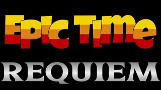 Epic Time Requiem [upl. by Lissi]