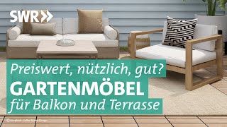 Gartenmöbel  Preiswert nützlich gut SWR [upl. by Nirrak]