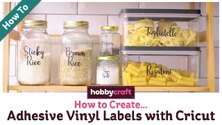 How to Create Adhesive Vinyl Labels with Cricut  Hobbycraft [upl. by Neelloj]