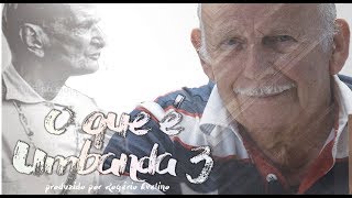 O Que é Umbanda 3  Documentário [upl. by Uke]