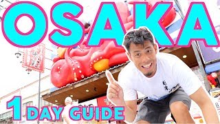 Osaka Travel Guide  One Day Plan for Beginners [upl. by Konstantin]