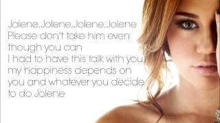 Jolene  Miley Cyrus Lyrics [upl. by Ryter]