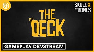 Skull and Bones THE DECK Gameplay Devstream [upl. by Anasxor918]