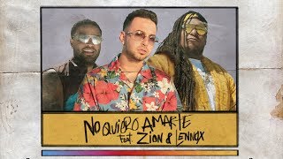 Justin Quiles  No Quiero Amarte feat Zion amp Lennox Official Lyric Video [upl. by Bish]