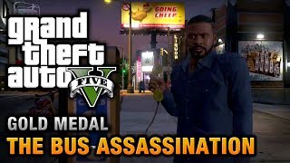 GTA 5  Mission 43  The Bus Assassination 100 Gold Medal Walkthrough [upl. by Filberto]